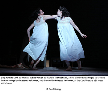 (l-r): Katrina Lenk as ‘Manke,’ Adina Verson as ‘Rivkele’ in INDECENT, a new play by Paula Vogel, co-created by Paula Vogel and Rebecca Taichman, and directed by Rebecca Taichman, at the Cort Theatre, 138 West 48th Street. © Carol Rosegg